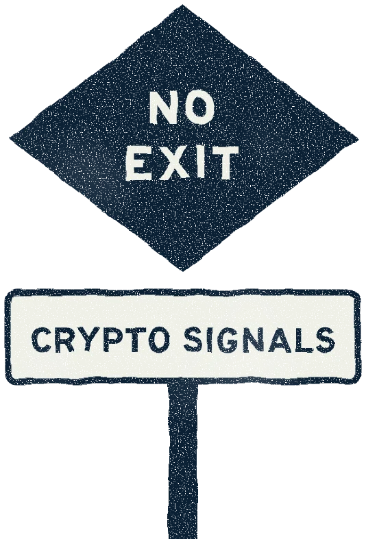 Crypto signals: no exit